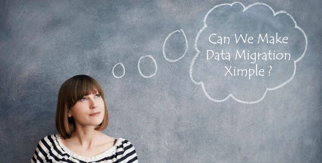 Approach to a easy Data Migration Easy Data Migration with Ximple