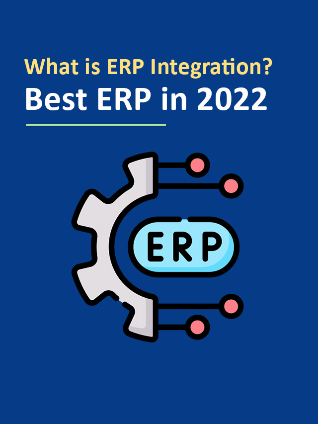 What is ERP Integration? Best ERP in 2022 | Ximple Solutions